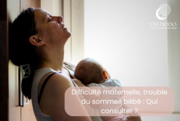 Difficulté maternelle, trouble du sommeil bébé : Qui consulter ?
